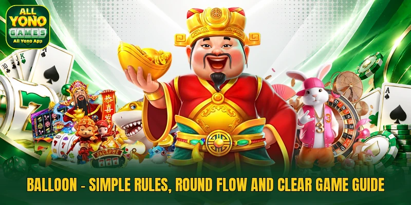 Balloon - Simple Rules, Round Flow And Clear Game Guide