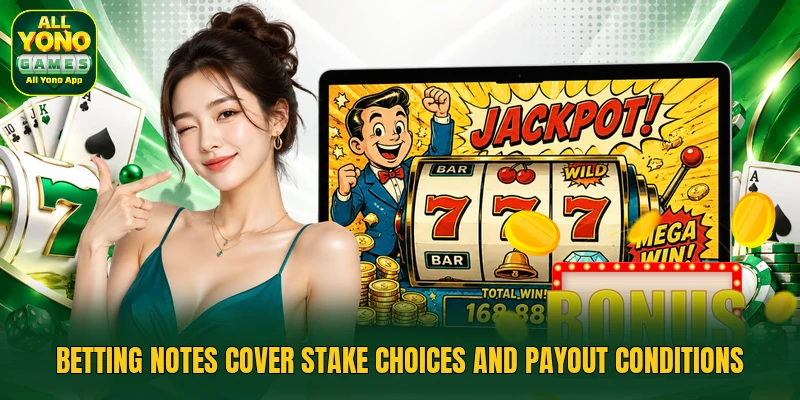 Betting notes cover stake choices and payout conditions Betting notes cover stake choices and payout conditions