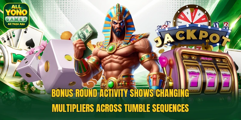 Bonus round activity shows changing multipliers across tumble sequences