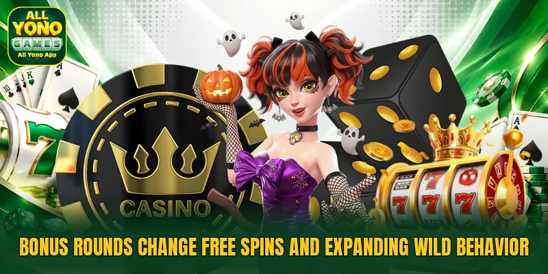 Bonus rounds change free spins and expanding wild behavior Bonus rounds change free spins and expanding wild behavior
