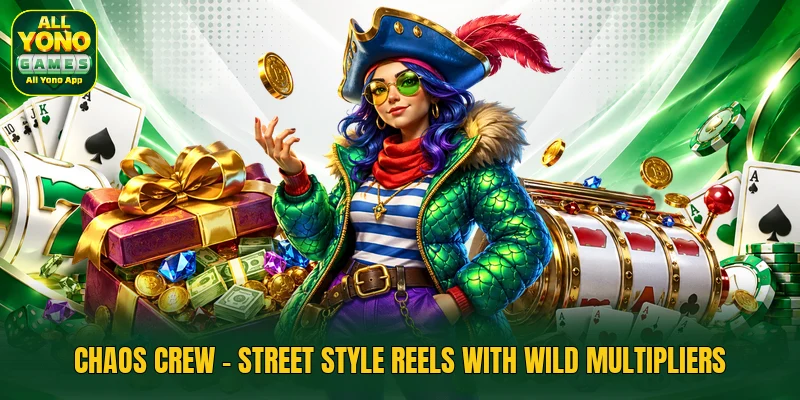 Chaos Crew - Street Style Reels With Wild Multipliers