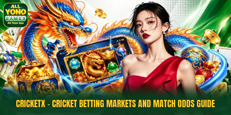 CricketX - Cricket Betting Markets And Match Odds Guide