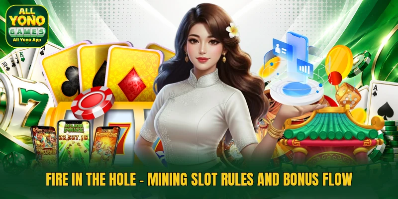 Fire In The Hole - Mining Slot Rules And Bonus Flow