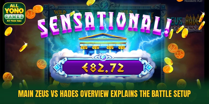 Main Zeus vs Hades overview explains the battle setup