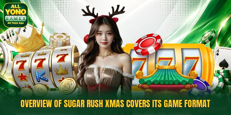 Overview of Sugar Rush Xmas covers its game format