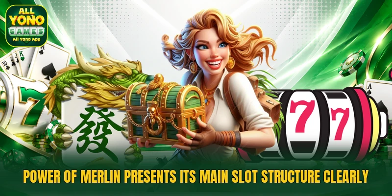 Power of Merlin presents its main slot structure clearly
