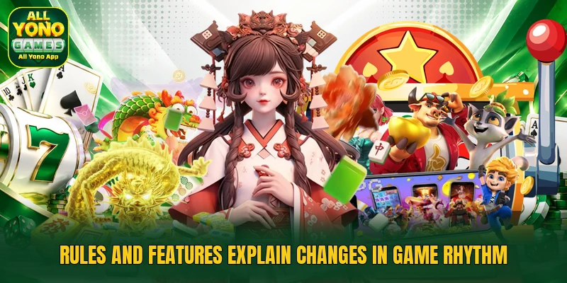 Rules and features explain changes in game rhythm