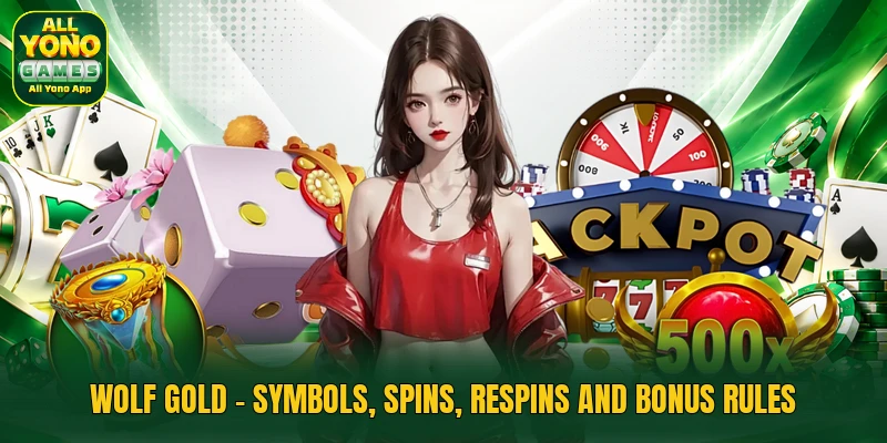 Wolf Gold - Symbols, Spins, Respins And Bonus Rules