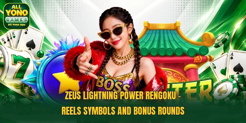 Zeus Lightning Power Rengoku - Reels Symbols And Bonus Rounds